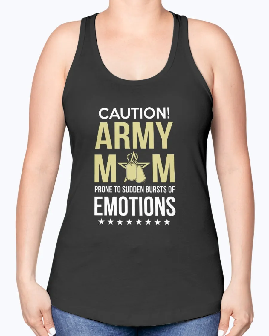 Army Mom Caution Emotions T-shirts