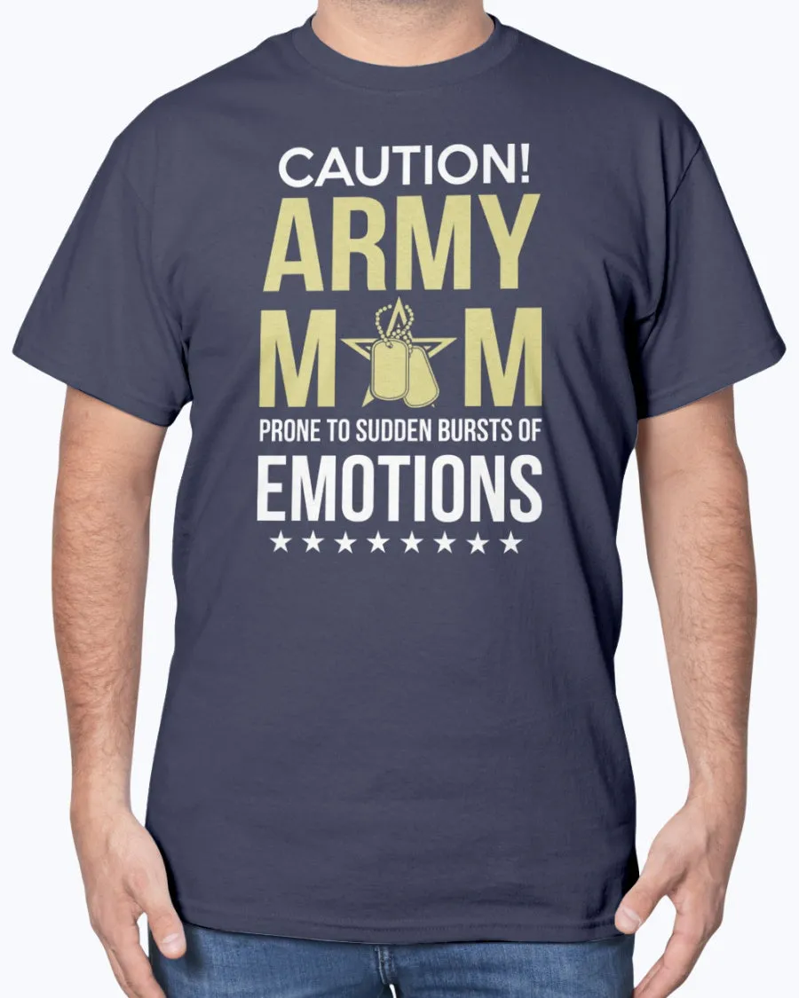 Army Mom Caution Emotions T-shirts
