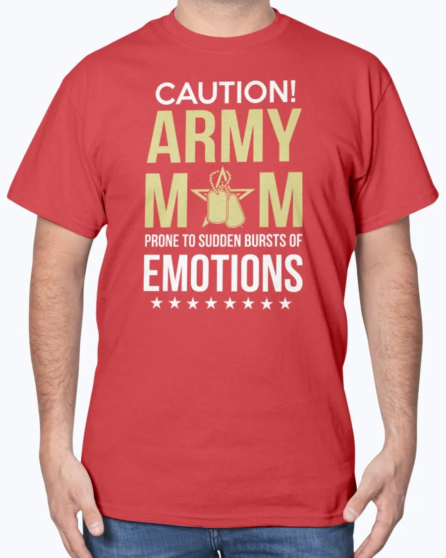 Army Mom Caution Emotions T-shirts