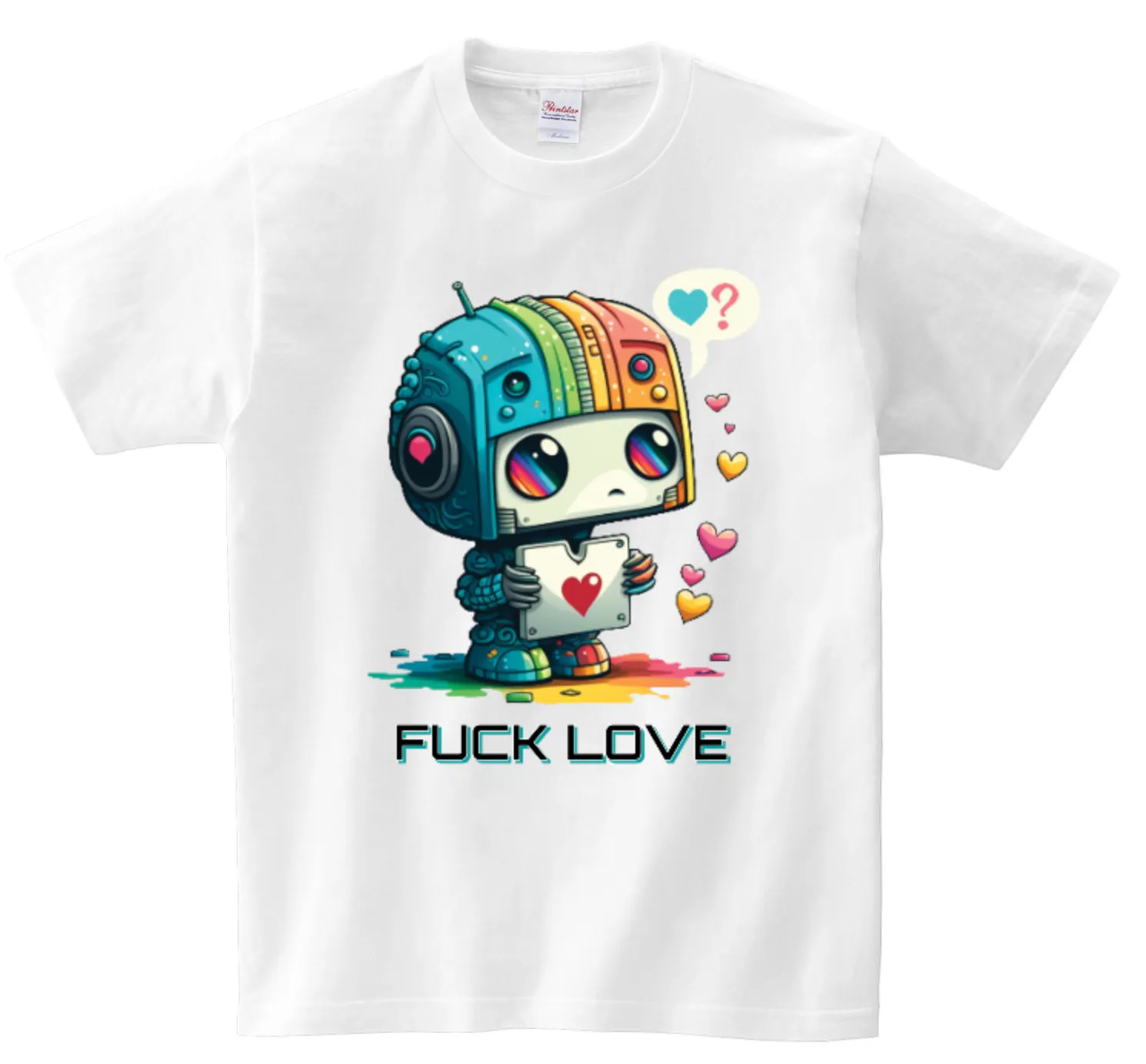 Fuck Love T-Shirts Robot DTG Full color Edition