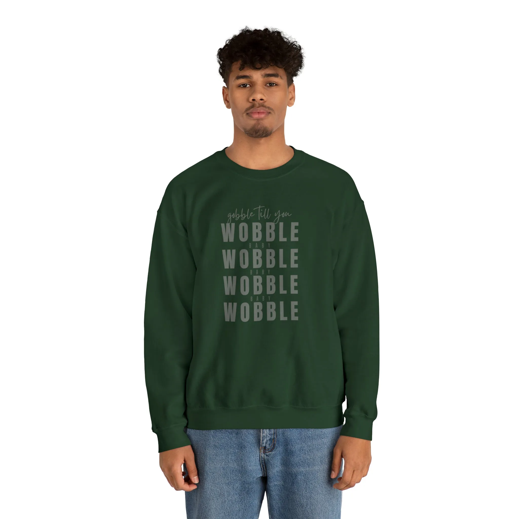 Gobble till you Wobble Crewneck Sweatshirt