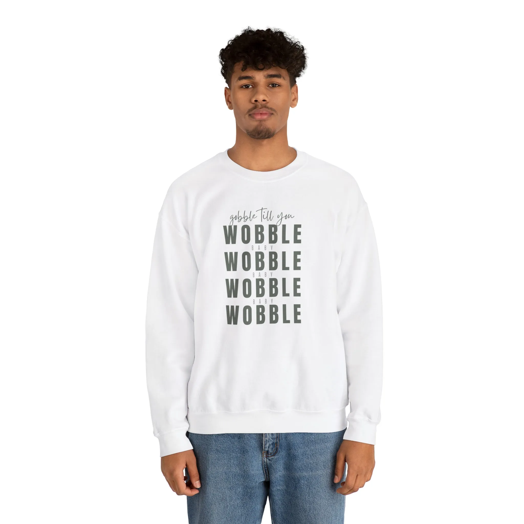 Gobble till you Wobble Crewneck Sweatshirt