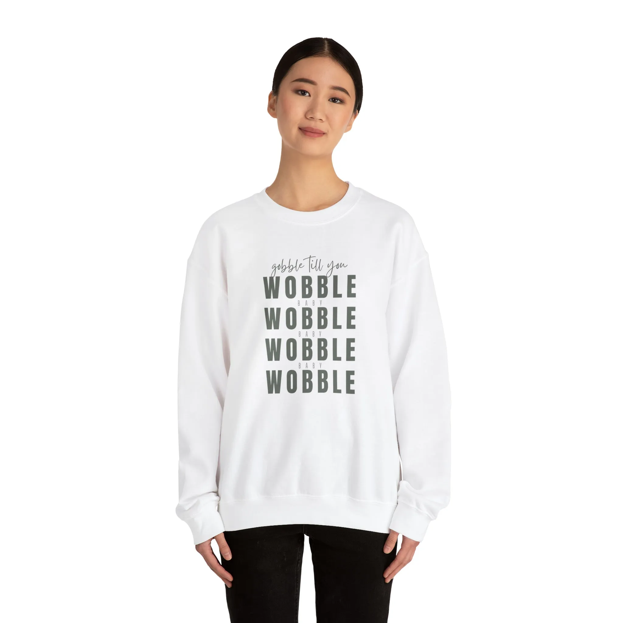 Gobble till you Wobble Crewneck Sweatshirt