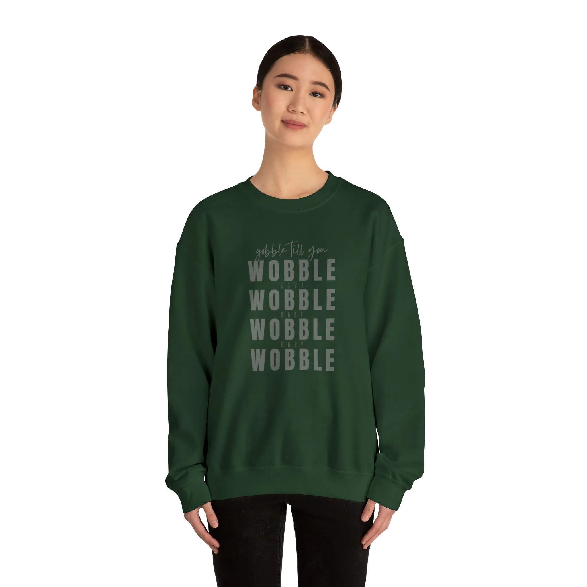 Gobble till you Wobble Crewneck Sweatshirt
